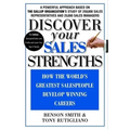 Discover Your Sales Strengths: How the World's Greatest Salespeople Develop Winning Careers