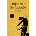Hope Is a Silhouette
