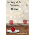 Inviting all the Ghosts to Dinner
