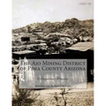 The Ajo Mining District of Pima County Arizona