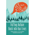 Let the Kid Guide: Putting Nature Back into Our Lives