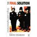 The Final Solution: Origins and Implementation