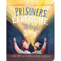 The Prisoners, the Earthquake and the Midnight Song Board Book: A True Story about How God Uses People to Save People
