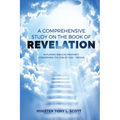 A Comprehensive Study on The Book of Revelation: Exploring Prophecy Concerning The Son of God Yeshua