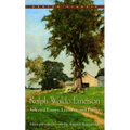 Ralph Waldo Emerson: Selected Essays, Lectures and Poems