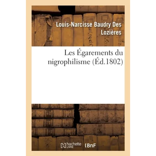 Les Égarements Du Nigrophilisme