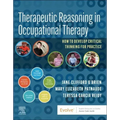 Therapeutic Reasoning in Occupational Therapy: How to Develop Critical Thinking for Practice