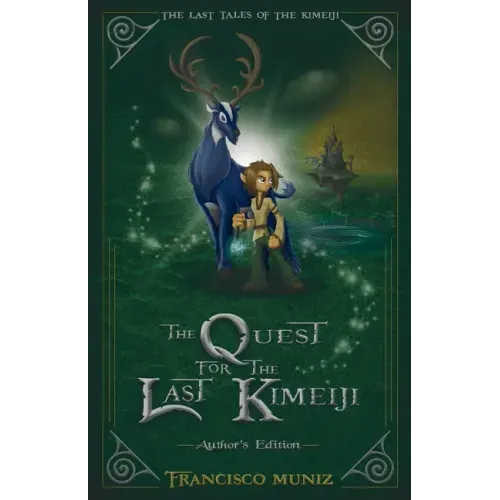 The Quest for the Last Kimeiji: The Last Tales of the Kimeiji (Book 1) -Author's Edition-