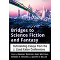 Bridges to Science Fiction and Fantasy: Outstanding Essays from the J. Lloyd Eaton Conferences