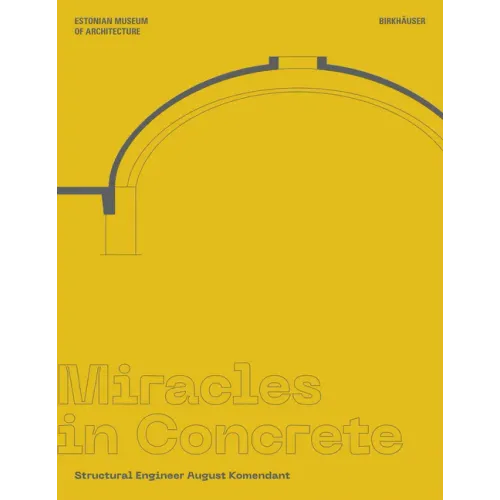 Miracles in Concrete: Structural Engineer August Komendant