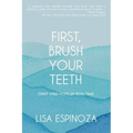 First, Brush Your Teeth: Grief and Hope in Real Time