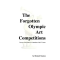 The Forgotten Olympic Art Competitions