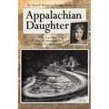 Appalachian Daughter: The Exodus of the Mountaineers from Appalachia