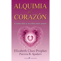 Alquimia del corazon: Como dar y recibir mas amor