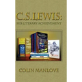 C. S. Lewis: His Literary Achievement
