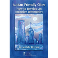 Autism Friendly Cities: How to Develop an Inclusive Community