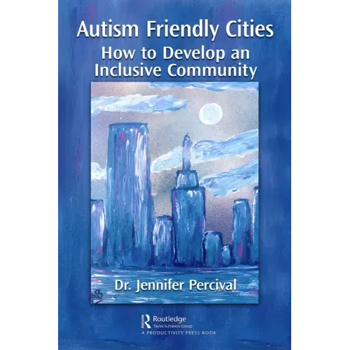 Autism Friendly Cities: How to Develop an Inclusive Community
