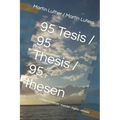 95 Tesis / 95 Thesis / 95 thesen: Edición trilingüe: español - inglés - alemán