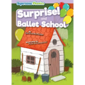 Surprise! & Ballet School