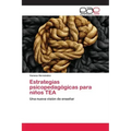 Estrategias psicopedagógicas para niños TEA