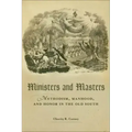 Ministers and Masters: Methodism, Manhood, and Honor in the Old South