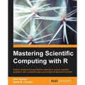 Mastering Scientific Computing with R