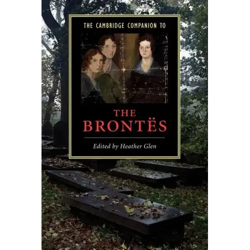 The Cambridge Companion to the Brontës