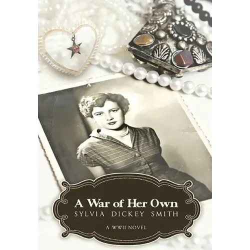 A War of Her Own: A World War II Novel