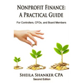 Nonprofit Finance: A Practical Guide: For Controllers, CFOs, and Board Members