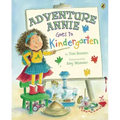 Adventure Annie Goes to Kindergarten