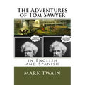 The Adventures of Tom Sawyer: In English and Spanish