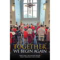 Together We Begin Again