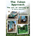 The Cuban Approach: The Art of Letting Go