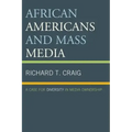African Americans and Mass Media: A Case for Diversity in Media Ownership