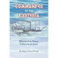 Commander of the Karteria: Honoured in Greece. Unknown at Home.