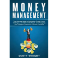 Money Management: The Ultimate Guide to Budgeting, Frugal Living, Getting out of Debt, Credit Repair, and Managing Your Personal Finance