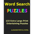 Word Seach Puzzles: 133 Extra Large Print Entertaining Puzzles