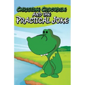 Christine Crocodile and the Practical Joke