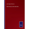 Fallen Heroes of the Indian War