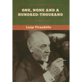 One, None and a Hundred-thousand