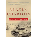 Brazen Chariots: A Tank Commander in Operation Crusader