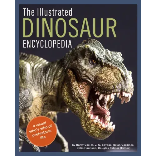 The Illustrated Dinosaur Encyclopedia: A Visual Who's Who of Prehistoric Life