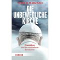 Die Unbewegliche Kirche: Franziskus Und Die Verhinderte Revolution