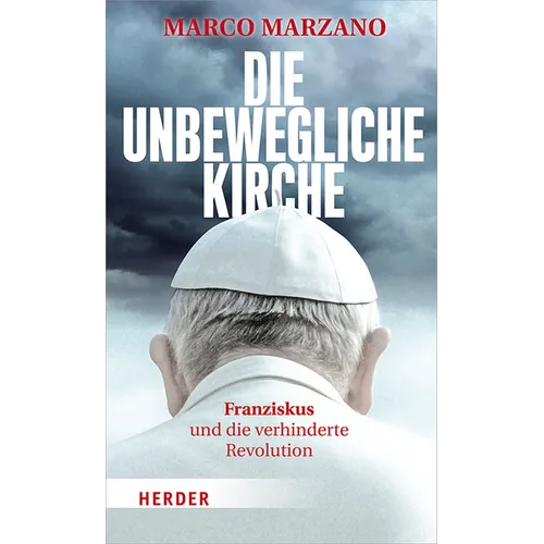 Die Unbewegliche Kirche: Franziskus Und Die Verhinderte Revolution
