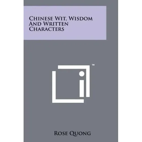 Chinese Wit, Wisdom And Written Characters