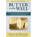 Butter in the Well: A Scandinavian Woman's Tale of Life on the Prairie (Butter in the Well Series)