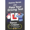 Destroy Your Nerves and Pass Your Driving Test