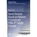 Novel Devices Based on Relaxor Ferroelectric Pmn-PT Single Crystals