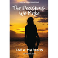 The Decisions We Make