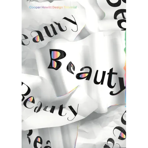 Beauty: Cooper Hewitt Design Triennial